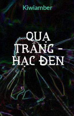 QUẠ TRẮNG - HẠC ĐEN