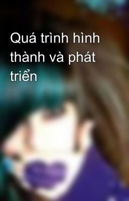 Quá trình hình thành và phát triển