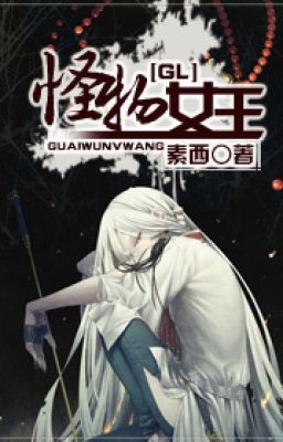 Quái vật nữ vương-gl