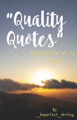 Quality Quotes