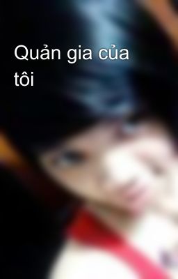 Quản gia của tôi