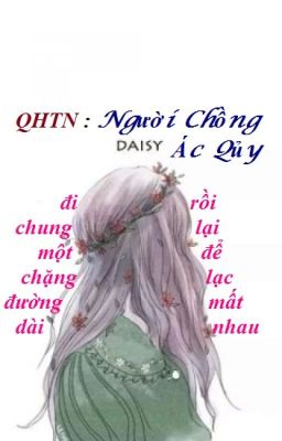 Quan Hệ Tàn Nhẫn : ~ Người Chồng Ác Qủy~