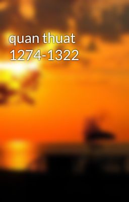 quan thuat 1274-1322