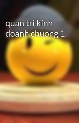 quan tri kinh doanh chuong 1