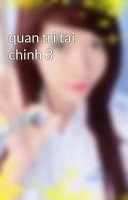 quan tri tai chinh 3