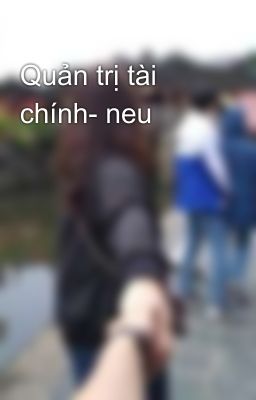 Quản trị tài chính- neu