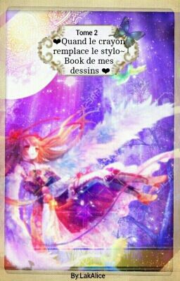 ♥ Quand le crayon remplace le stylo~ Book de mes dessins ♥ (Tome 2)