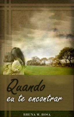 Quando eu te encontrar [Completo na Amazon]