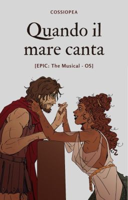 Quando il mare canta [EPIC: The Musical - OS]