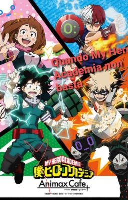 Quando My Hero Academia non basta