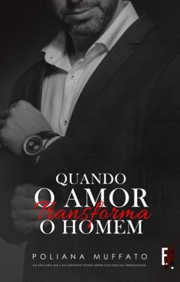 Quando o Amor Transforma o Homem - DISPONÍVEL NA AMAZON 