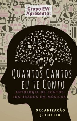 Quantos Cantos eu te Conto - Antologia de Contos