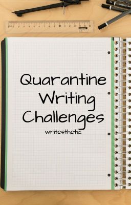 Quarantine Writing Challenges