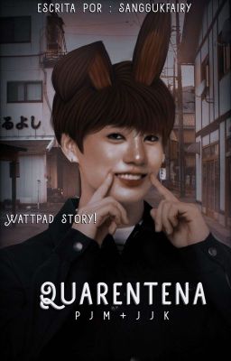 Quarentena {Pjm+Jjk} 