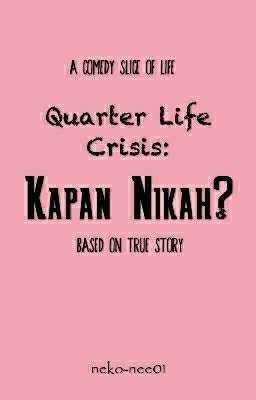 QUARTER LIFE CRISIS : Kapan Nikah?