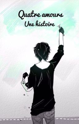 Quatre amour, une histoire //FINI\\