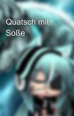 Quatsch mit Soße 