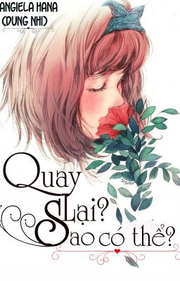 QUAY LẠI? SAO CÓ THỂ?