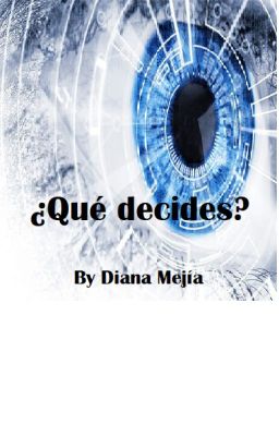 ¿Qué decides?