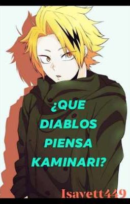 ¿Que diablos piensa Kaminari?