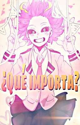 ¿Qué importa? [Boku no Hero Academia]