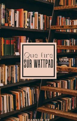 Que lire sur Wattpad ?