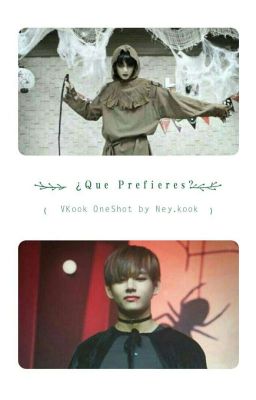 ¿Que Prefieres? -VKook- One Shot