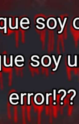 que soy o que soy un error!??