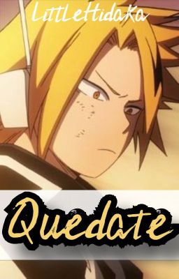 Quédate. [Kaminari Denki]. [CALCBNHA].