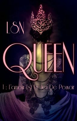 Queen_1 : L'Amour Est Un Jeu De Pouvoir