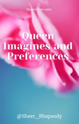 Queen Imagines and Preferences 