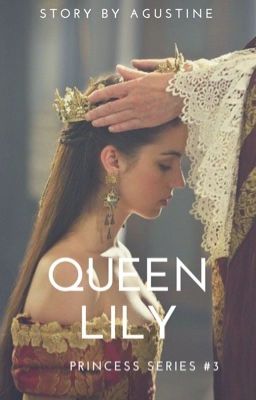 Queen Lily (Princess Series #3) (Tamat)  cetak