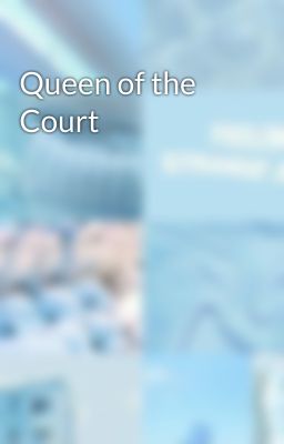 Queen of the Court