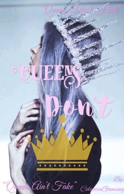 Queens Don't