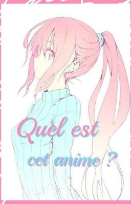 Quel est cet Anime ?