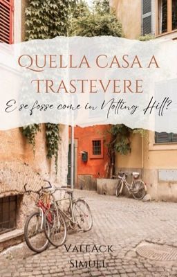 Quella casa a Trastevere [Simuel]