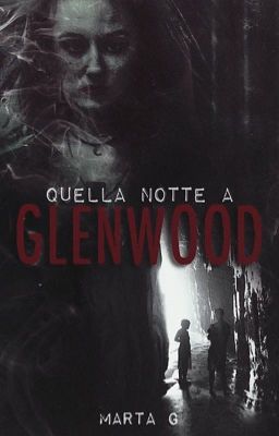 Quella notte a Glenwood