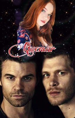 Quemar | Klaus Y Elijah Mikaelson