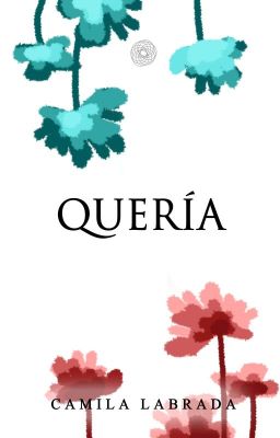 Quería. 