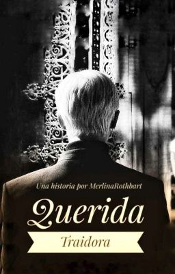 Querida Traidora [Draco Malfoy] 