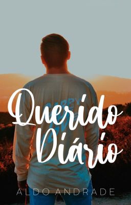 Querido Diário | Livro I | Romance Gay