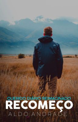 Querido Diário Reimaginado: Recomeço | Livro IV | Romance Gay