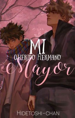 ◤Querido Hermano Mayor◢ 