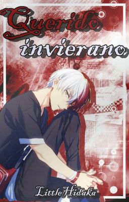 Querido invierano. [Todoroki Shōto]. [CALCBNHA].