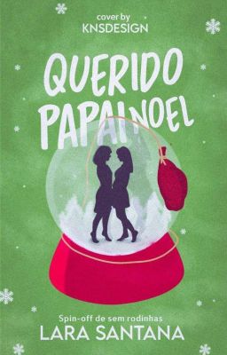 Querido Papai Noel... -Spin-Off de Sem Rodinhas [CONCLUÍDA]