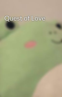 Quest of Love