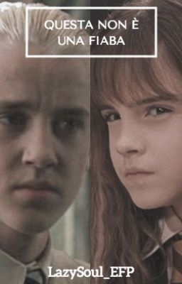 Questa non è una fiaba (Dramione)