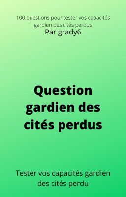 Question gardiens des cités perdus