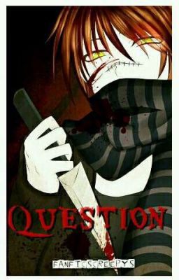 Question (Homicidal Liu)