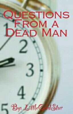 Questions From a Dead Man